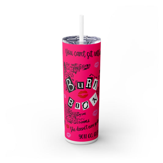 “BurnBook” Skinny Tumbler with Straw, 20oz